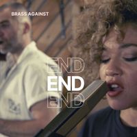 Brass Against - End (Explicit)