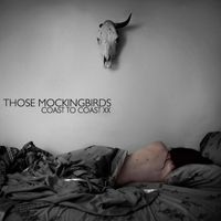 Those Mockingbirds - Coast To Coast XX