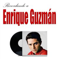 Enrique Guzmán - Recordando a Enrique Guzmán