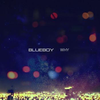 Blueboy - Why