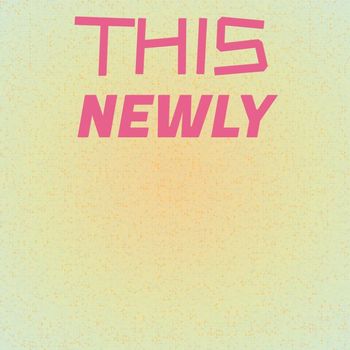 Various Artists - This Newly