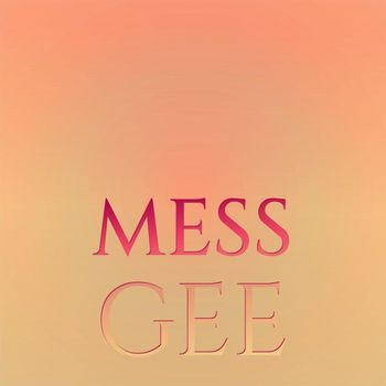Various Artists - Mess Gee