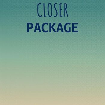Various Artists - Closer Package