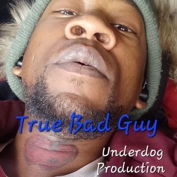 Underdog - True Bad Guy (Explicit)