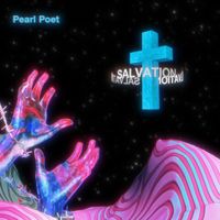 Pearl Poet - Salvation