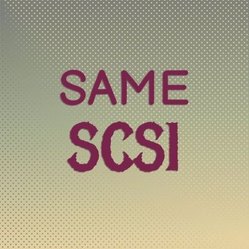 Various Artists - Same Scsi