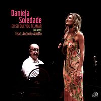 Daniela Soledade - Eu Sei Que Vou Te Amar (Ao Vivo)