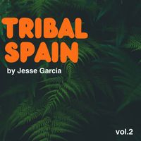 Jesse García - Tribal Spain, Vol. 2