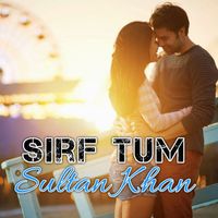 Sultan - Sirf Tum