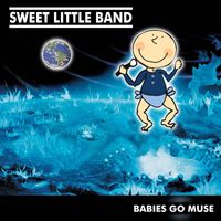 Sweet Little Band - Babies Go Muse