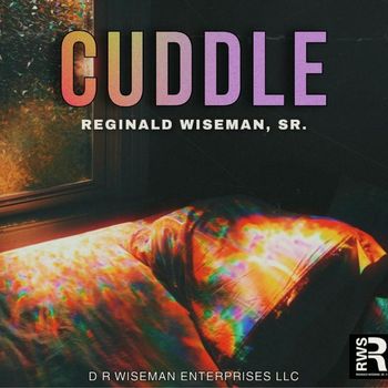 Reginald Wiseman, Sr. - Cuddle