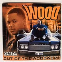 Wood - Out of the Woodwork (Explicit)