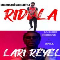 Riddla - MIKONSAKÈNOUKAFÈSA / LARI RÉYÈL (La Cabine D'Essayage Drill)