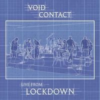 Void Contact - Live from Lockdown