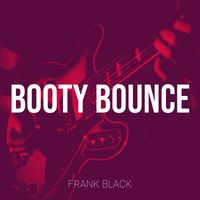 Frank Black - Booty Bounce (Explicit)