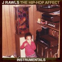 J. Rawls - The Hip-Hop Affect (Instrumentals)