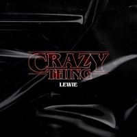 Lewie - Crazy Thing