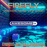 Awesome 3 - Fire-Fly (Morrison-Sound View remix)