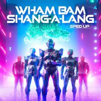Slider - Wham Bam Shang-A-Lang (Sped Up)