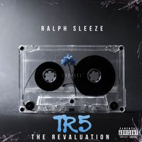 Ralph Sleeze - TR5 The Revaluation (Explicit)
