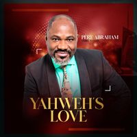 Père Abraham - Yahweh's Love
