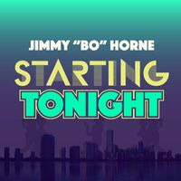 Jimmy "Bo" Horne - Starting Tonight (Radio Edit)