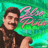 Celso Piña - Rebelde