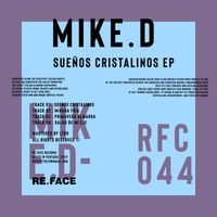 Mike.D - Sueños Cristalinos EP