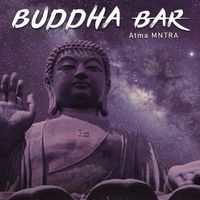 Buddha-Bar - Atma MNTRA