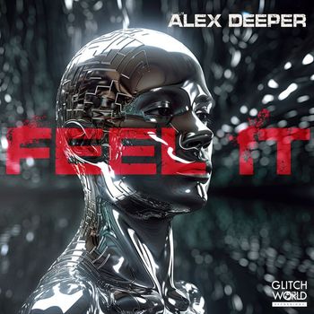 Alex Deeper - Feel It