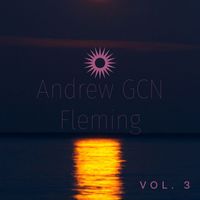 Andrew GCN Fleming - Andrew Gcn Fleming, Vol. 3
