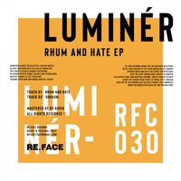 Luminér - Rhum And Hate