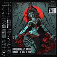 Zero - God Complex / Control The Most Of You