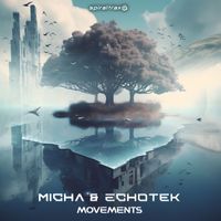 Micha, Echotek - Movements