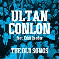 Ultan Conlon - The Old Songs (feat. Eddi Reader)
