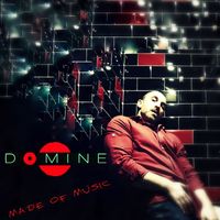 Domine - Made of Music