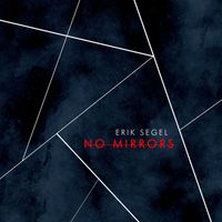 Erik Segel - No Mirrors
