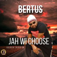 Bertus - Jah Wi Choose