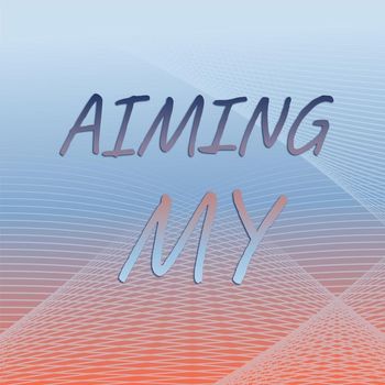 Various Artists - Aiming My