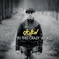 Dolph - Lost in this crazy world