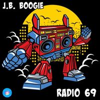 J.B. Boogie - Radio 69