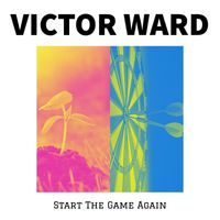 Victor Ward - Start The Game Again