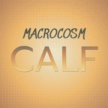 Various Artists - Macrocosm Calf