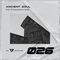 Ancient Soul - End Of Diyawanna Evils