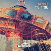 Clyde P - The Thing