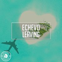Echevo - Leaving