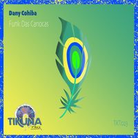Dany Cohiba - Funk Das Cariocas
