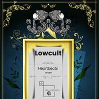 Lowcult - Heartbeats