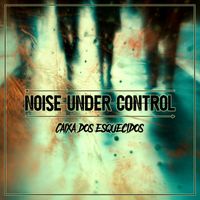 Noise Under Control - Caixa dos Esquecidos