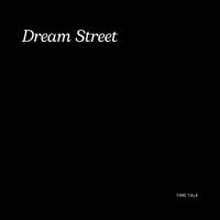 Dream Street - Time Talk